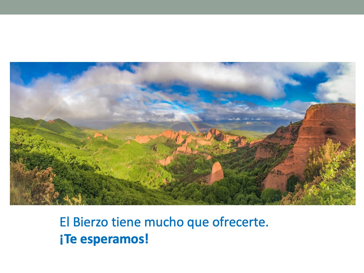 Imagen panorámicas del paraje de las médulas en el Bierzo con un arco iris. Texto en azul que dice: El Bierzo tiene mucho que ofrecerte ¡Te esperamos!